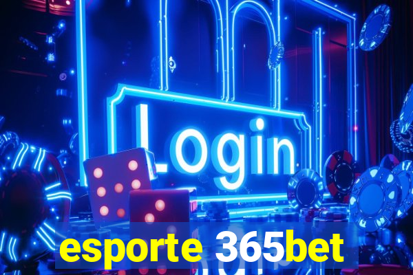 esporte 365bet